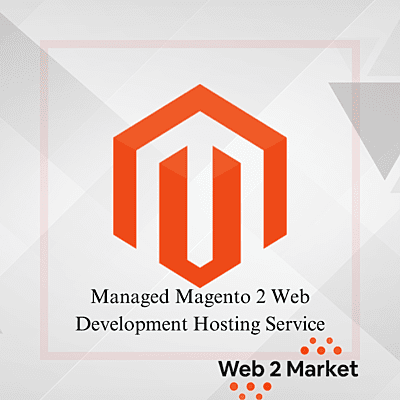 Managed Mangneto 2 Web Development Hosting Service