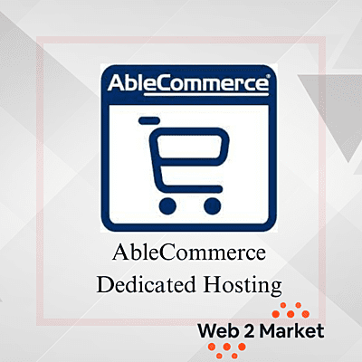 AbleCommerce -Best e-commerce dedicated hosting service